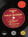 Cover image for Half-Blood Blues